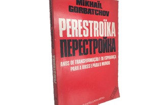 Perestroika - Mikhail Gorbatchov