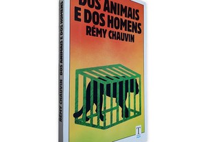 Dos Animais e dos Homens - Rémy Chauvin