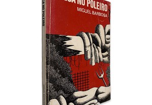 A pileca no Poleiro - Miguel Barbosa