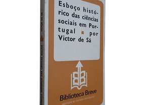Esboço Histórico das Ciências Sociais em Portugal - Victor de Sá