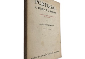 Portugal a Terra e o Homem (II Volume - 1.ª série) - - David Mourão-Ferreira