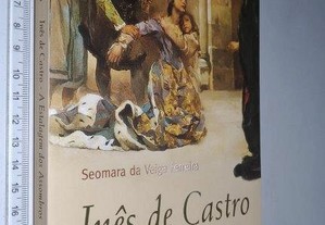 Inês de Castro (A Estalagem dos Assombros) - Seomara da Veiga Ferreira