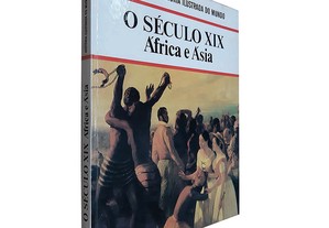 O Século XIX África e Ásia - J.M.Roberts