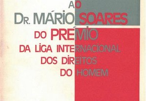 Entrega ao Dr. Mário Soares do Prémio da Liga Internacional dos Direitos do Homem