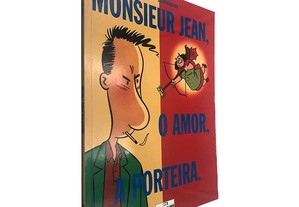 Monsieur Jean, O Amor, A Porteira - Dupuy / Berbrian