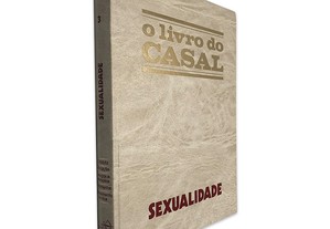 Sexualidade (O Livro do Casal Volume 3) -