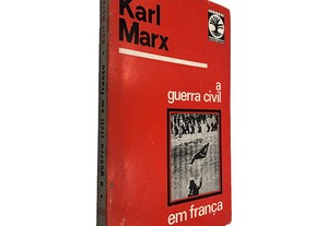 A Guerra Civil em França - Karl Marx
