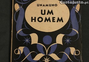 Miguel de Unamuno - Um Homem
