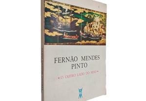 O outro lado do mito - Fernão Mendes Pinto