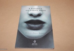 A Rapariga dos lábios Azuis//Francisco D.Mangas