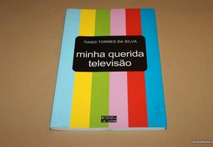Minha Querida Televisão de Tiago Torres da Silva