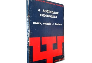 A Sociedade Comunista - Marx / Engels / Lenine