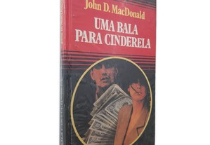 Uma Bala Para Cinderela - John D. MacDonald