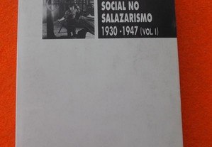 A Questão Social no Salazarismo 1930-1947 Vol. 1