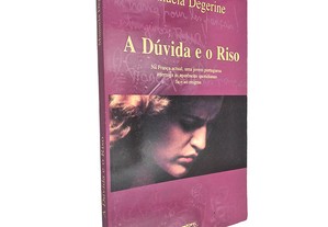 A Dúvida e o Riso - Manuela Degerine
