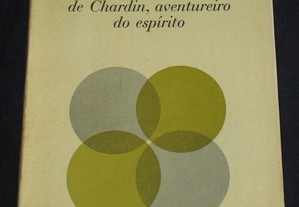Livro Teilhard de Chardin aventureiro do espírito Noël Martin-Deslias