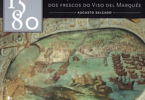 A Conquista de Portugal Através dos Frescos do Viso Del Marquês