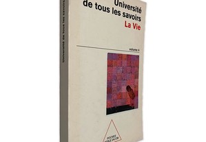 Université de Tous Les Savoirs (Volume 4 - La Vie) -