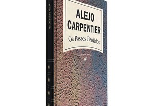 Os Passos Perdidos - Alejo Carpentier