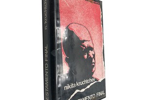 O Testamento Final (1.º vol.) - Nikita Kruchtchev