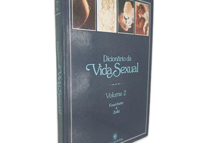 Dicionário da Vida Sexual (Volume 2 - Fourchette a Zuild) - Aldo Pereira