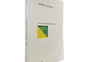 Os Poemas da Minha Vida - Mário Soares