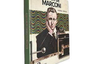 A Vida de Marconi - Patrick Pringle