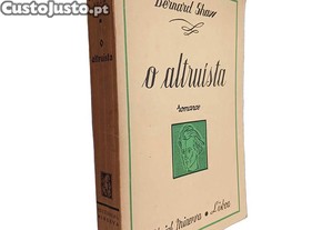O altruísta - Bernard Shaw