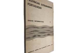 Províncias Ultramarinas Portuguesas (Dados Informativos 1) -