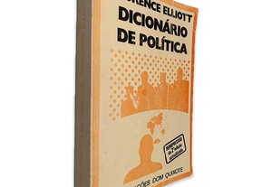 Dicionário de Política (Volume I) - Florence Elliott