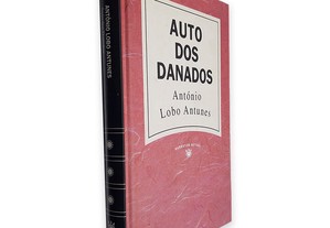 Auto dos Danados - António Lobo Antunes