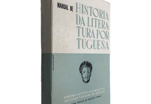 Manual de História da Literatura Portuguesa - Virgínia Motta / Augusto Góis