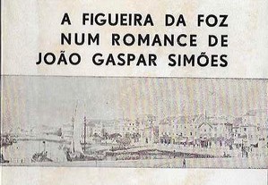 Luís Cajão. A Figueira da Foz num romance de João Gaspar Simões.