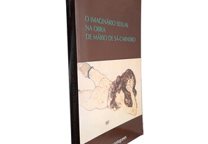 O Imaginário Sexual na Obra de Mário de Sá-Carneiro - Fátima Inácio Gomes