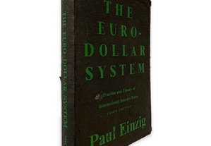 The Euro-Dollar System - Paul Einzig