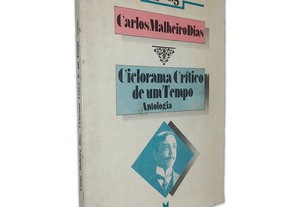Ciclorama Crítico de um Tempo - Carlos Malheiro Dias