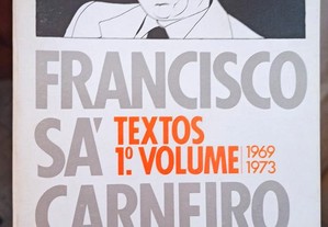 Francisco Sá Carneiro _ Textos 19691973 (Volume 1)