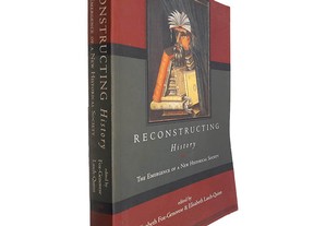 Reconstructing history (The emergence of a new historical society) - Elizabeth Fox-Genovese / Elisabeth Lasch-Quinn