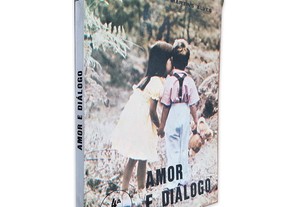 Amor e Diálogo - A. Martins Alves