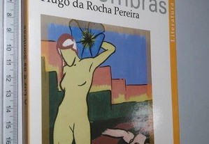 A luz e as sombras - Hugo da Rocha Pereira