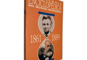 Cronologia Enciclopédica do Mundo Moderno (1861 - 1889) -