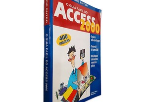 O Guia Fácil do Access 2000 - Antonio Matos Rodrigues