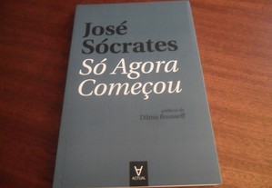 "Só Agora Começou" de José Sócrates - 1ª Edição de 2021