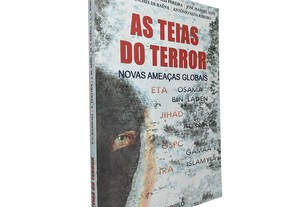 As teias do terror (Novas ameaças globais) - Pedro Gomes Barbosa / Rui Pereira / José Manuel Anes