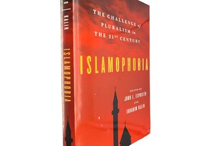 Islamophobia (The challenge of pluralism in the 21 Century) - John L. Esposito / Ibrahim Kalin