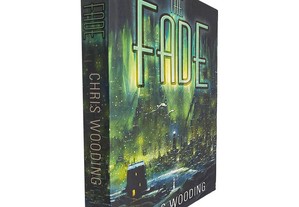 The fade - Chris Wooding