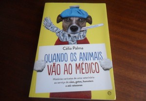 "Quando os Animais Vão ao Médico" de Célia Palma - 1ª Edição de 2015