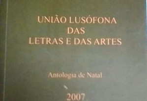 Antologia de Natal 2007 ( União Lusófona das Letras e das Artes) -
