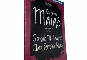 Os novos Maias (3.ª parte) - Gonçalo M. Tavares / Clara Ferreira Alves