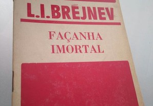 Façanha Imortal - L. I. Bréjnev